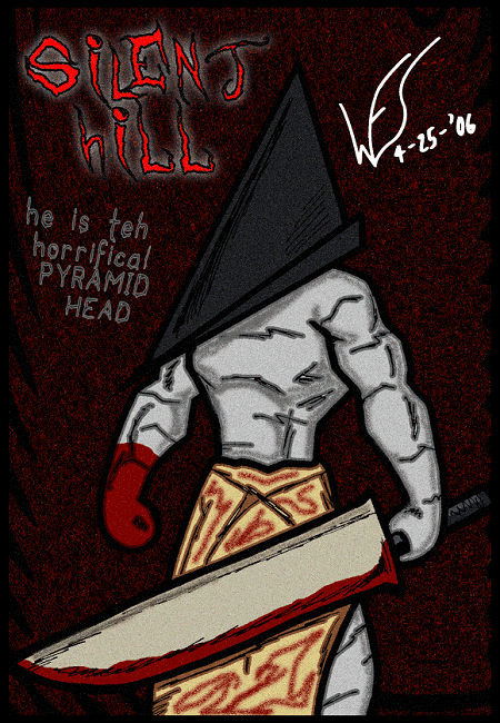 teh horrifical PYRAMID HEAD